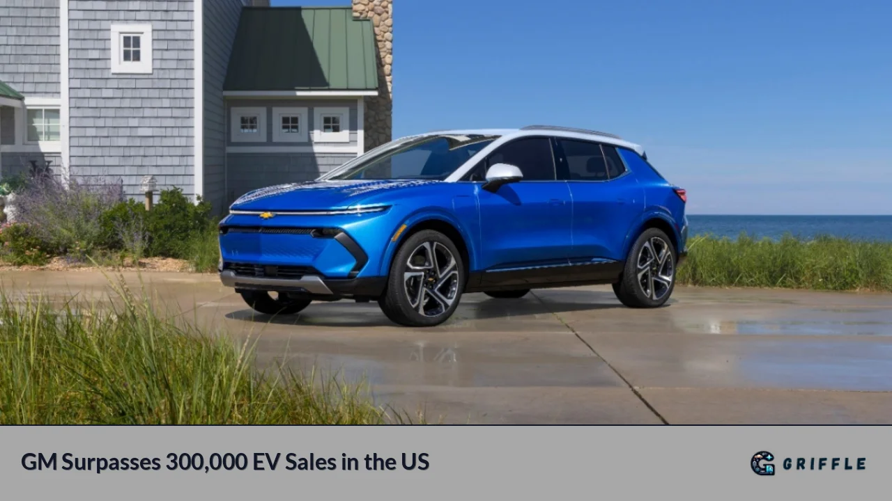 GM Surpasses 300,000 EV Sales in the US